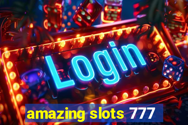 amazing slots 777